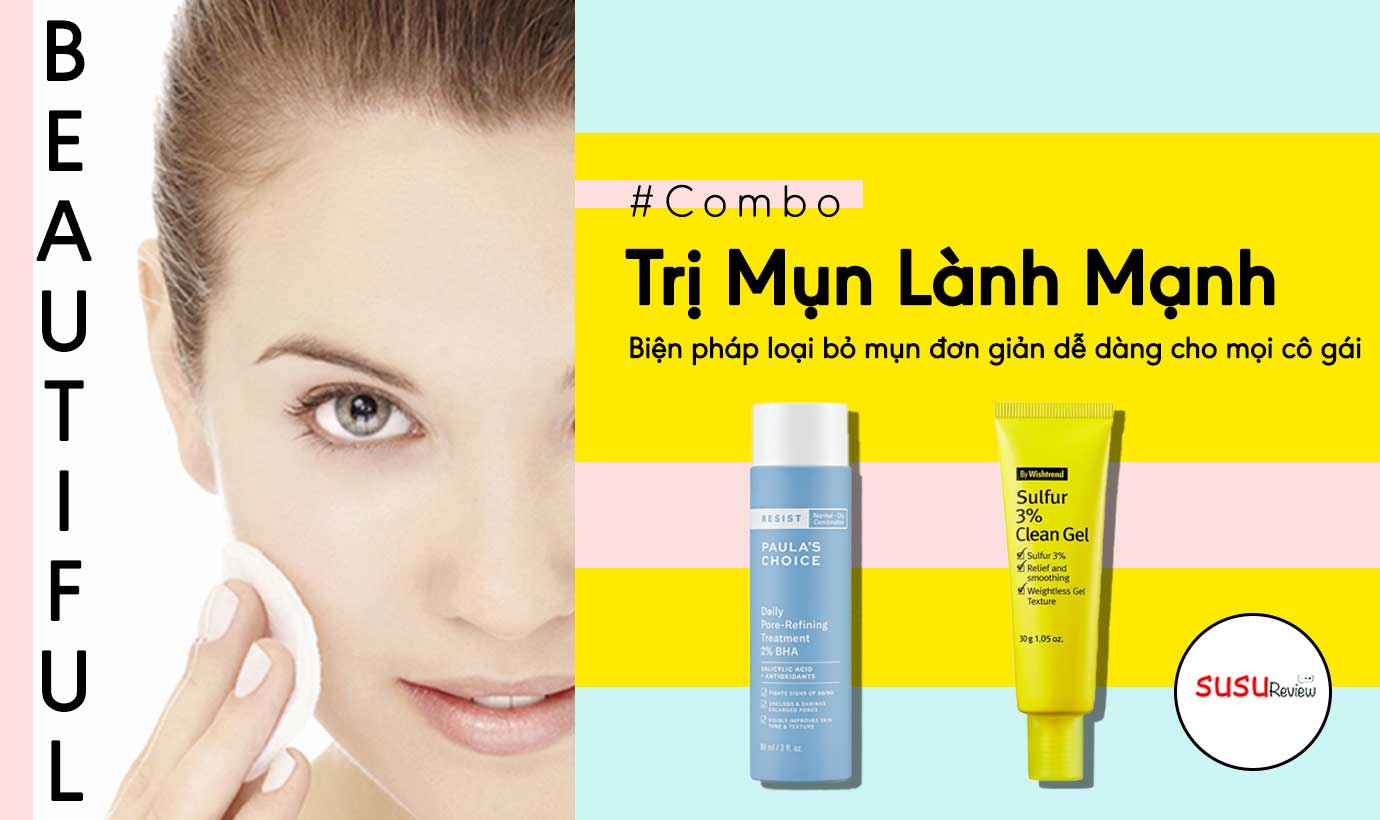 Combo dẹp mụn siêu hời siêu yêu cho nàng tự tin khoe sắc