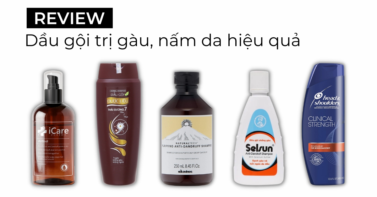 Top 10+ dầu gội trị gàu nấm da dầu hiệu quả 2023