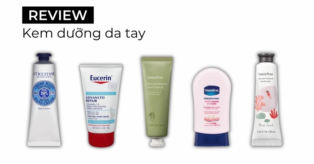 Top 10 kem dưỡng da tay cho đôi tay luôn mềm mịn 2024