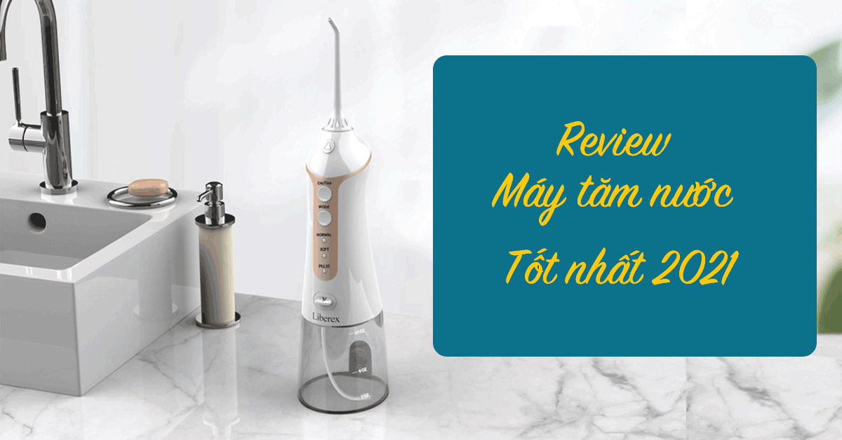 Top 10 Máy Tăm Nước Tốt Nhất 2024 - Tư Vấn Mua