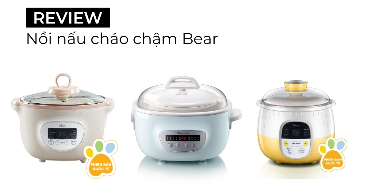 Review nồi nấu cháo chậm Bear, có nên mua hay không?