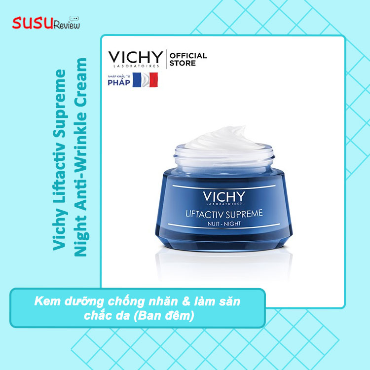 Kem dưỡng chống nhăn & làm săn chắc da (Ban đêm) Vichy Liftactiv Supreme Night Anti-Wrinkle Cream 