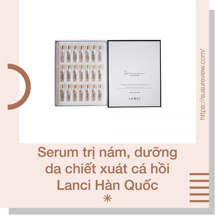 Serum trị nám, dưỡng da chiết xuát cá hồi Lanci Hàn Quốc