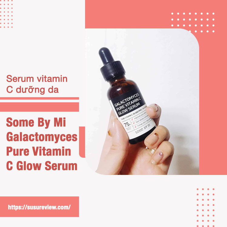 Serum Vitamin C dưỡng trắng chống lão hóa Some By Mi Galactomyces Pure Vitamin C Glow Serum 